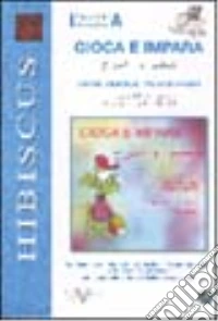 Gioca e impara. Corso bilingue italiano arabo. Con CD-ROM libro