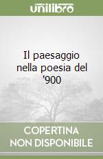 Il paesaggio nella poesia del '900 libro