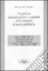 La pratica amministrativa e contabile nella condotta di opere pubbliche. Aggiornato al 31 dicembre 2003 libro di Valentinetti Attilio