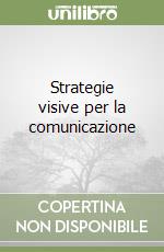 Strategie visive per la comunicazione