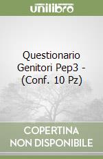 Questionario Genitori Pep3 - (Conf. 10 Pz) libro