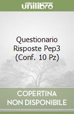 Questionario Risposte Pep3 (Conf. 10 Pz) libro