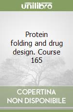 Protein folding and drug design. Course 165 libro