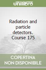 Radiation and particle detectors. Course 175