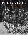 Bernatzik. South Pacific libro