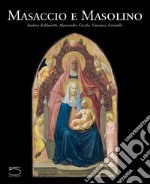 Masaccio e Masolino. Il gioco delle parti libro