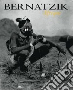 Bernatzik. Afrique libro