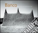 Banco. Moschee di terra cruda del delta interno del Niger