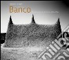 Banco. Mosquées en terre du delta intérieur du fleuve niger libro