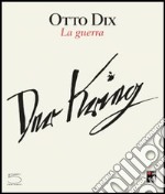 Otto Dix. La guerra-Der krieg libro