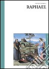 Raphael. Ediz. inglese libro