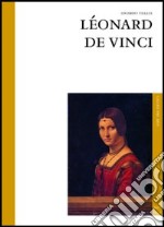 Léonard de Vinci. Ediz. illustrata libro