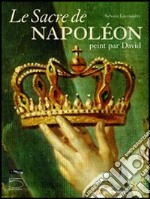 Le sacre de Napoléon peint par David libro