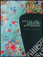 Sous la griffe du Dragon. Costumes chinois de la dynastie Quing libro