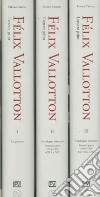 Félix Vallotton. L'oeuvre peint: Le peintre-Catalogue raisonné. Première partie 1878-1909 (CR 1 à 747)-Catalogue raisonné. Seconde partie 1910-1925 (CR 748 à 1704) libro