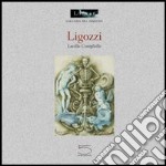 Ligozzi. Ediz. illustrata libro