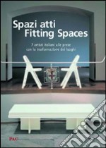 Spazi atti-Fitting spaces. Ediz. bilingue libro