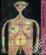 Dubuffet & l'art brut. Ediz. illustrata libro