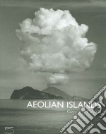 Aeolian islands. Ediz. illustrata