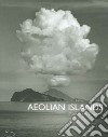 Aeolian islands. Ediz. illustrata libro di Pradelli Giancarlo