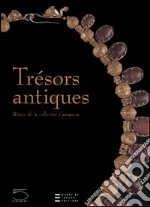 Trésors antiques. Bijoux de la collection Campana. Catalogo della mostra (Paris, 21 octobre 2005-16 janvier 2006) libro