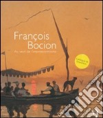 François Bocion. Au seuil de l'impressionnisme. Catalogo della mostra (Vevey, 6 ottobre 2006-11 febbraio 2007) libro