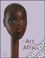 The art of Southern Africa. The Terence Pethica Collection. Ediz. illustrata