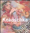 Kokoschka et la musique-Kokoschka and music. Catalogo della mostra (Vevey, 7 luglio-9 settembre 2007). Ediz. illustrata libro