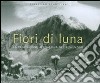 Fiori di luna. La vegetazione afroalpina del Ruwenzori. Ediz. illustrata libro di Schütyser Sebastian