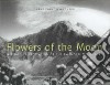 Flowers of the moon libro di Schütyser Sebastian