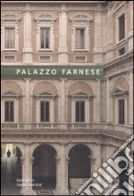 Palazzo Farnese. Ediz. illustrata libro