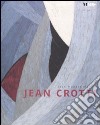 Jean Crotti. Catalogo della mostra (Fribourg, 6 giugno-14 settembre 2008). Ediz. francese libro