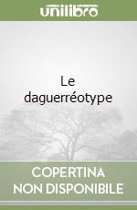 Le daguerréotype libro