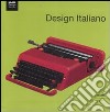 Design italiano. Ediz. illustrata libro