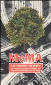 MoMA contemporary highlights. 250 opere dal Museum of Modern Art di New York dal 1980 ai giorni nostri. Ediz. illustrata libro