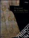 À la cour du gran turc. Caftans du palais de Topkapi. Catalogo della mostra (Parigi, 11 ottobre 2009-18 gennaio 2010). Ediz. illustrata libro