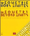 Geometrie hors limites-Geometry beyond limits. Catalogo della mostra (Parigi, 11 febbraio-26 marzo 2010). Ediz. illustrata libro