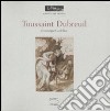 Toussaint Dubreuil. Ediz. francese libro