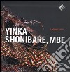 Yinca Shonibare, MBE. Looking up... Ediz. francese libro