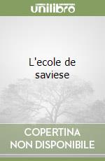 L'ecole de saviese libro