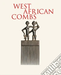 West African combs. Mina & Samir Borro collection libro