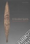 Embodied spirits. Gope boards from the Papuan Gulf libro