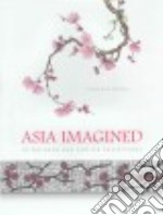 Asia imagined. In the Baur and Cartier Collections libro