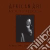 African art. Portraits of a collection libro