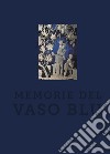 Memorie del vaso blu libro