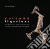 Kulango figurines. Wild and mysterious spirits. Ediz. inglese e francese libro