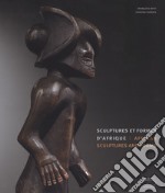 Sculptures et formes d'Afrique-African sculptures and forms. Ediz. illustrata