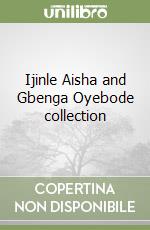 Ijinle Aisha and Gbenga Oyebode collection libro