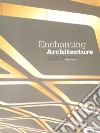 Enchanting architecture. The Italian Cultural Institute in Stockholm by Gio Ponti. Ediz. italiana e inglese libro