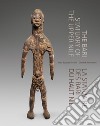 The Bari Statuary of the Upper Nile. La statuaire des Bari du Haut Nil. Ediz. inglese e francese libro